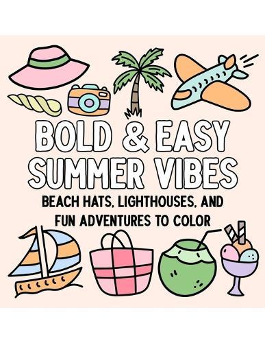 Bold and Easy Summer Vibes: Beach Hats, Lighthouses, and Fun Adventures to Color