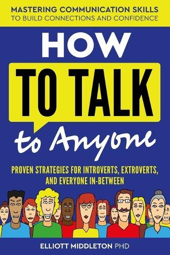 How to Talk to Anyone: A Guide for Young Professionals