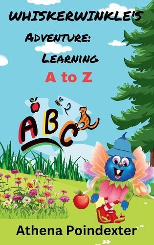 Whiskerwinkle's Adventure: Learning A to Z