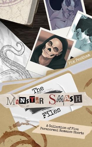 The Monster Smash Files: A Collection of Five Paranormal Romance Shorts