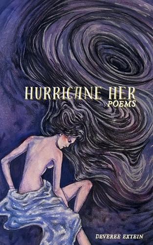 Hurricane Her: Poems