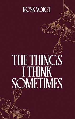 The Things I Think Sometimes