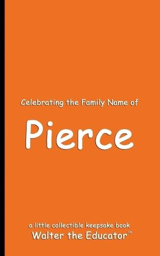 Celebrating the Family Name of Pierce