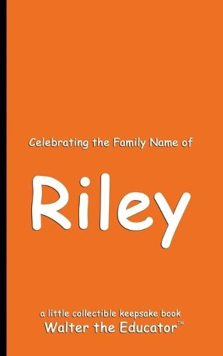 Celebrating the Family Name of Riley