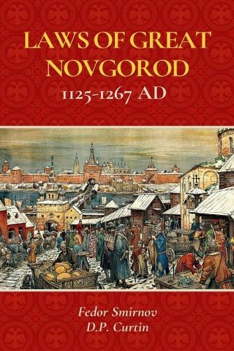 Laws of Great Novgorod: 1125-1267 AD