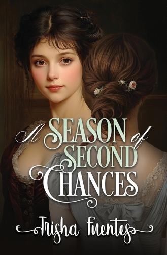 A Season of Second Chances: A Second Chance Regency Romance