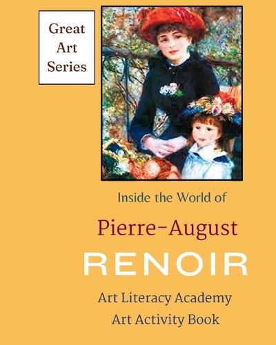 Inside the World of Pierre-August Renior