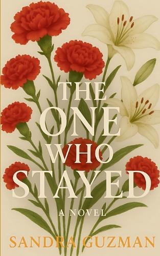 The One Who Stayed: The One Who Stayed: A Novel About Love, Loss, and Finding Yourself