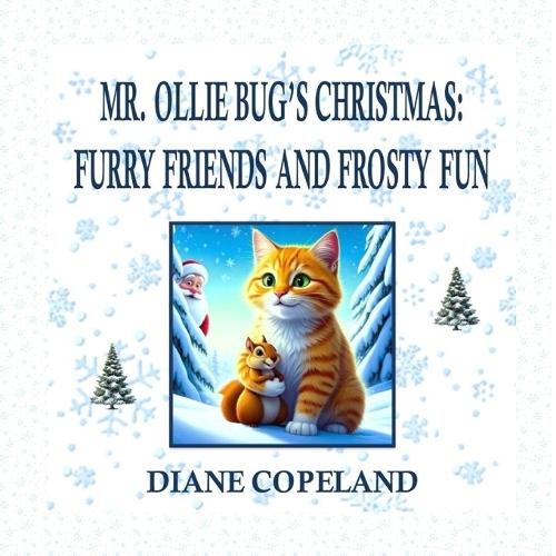 Mr. Ollie Bug's Christmas: Furry Friends and Frosty Fun