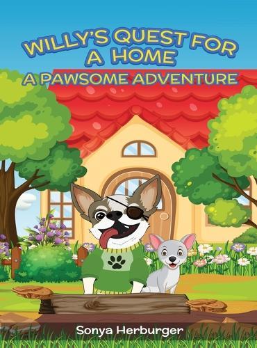 Willys Quest for a Home - A Pawsome Adventure