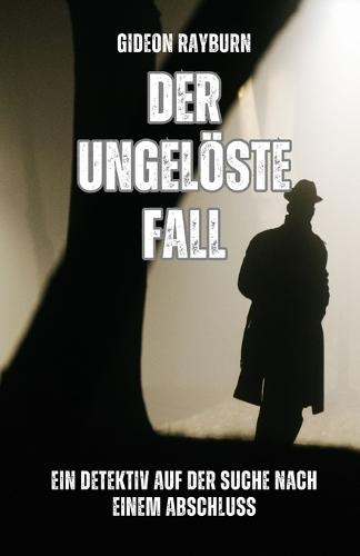 Der ungelöste Fall: Ein Detektiv auf der Suche nach einem Abschluss