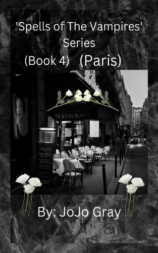 'Spells of The Vampires' Series (Book 4) (Paris)
