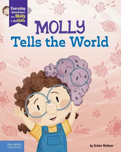 Molly Tells the World: A book about dyslexia and self-esteem