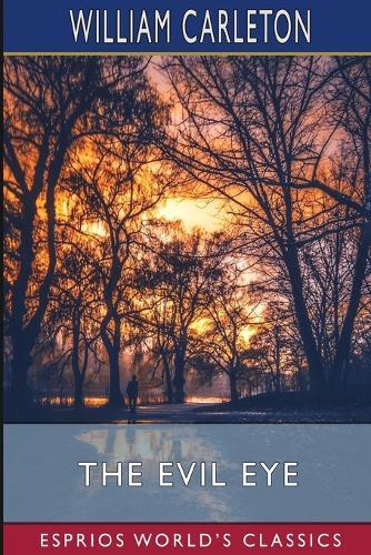 The Evil Eye (Esprios Classics): Or, The Black Spector