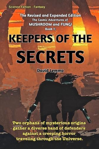 Keepers of the Secrets.: The Revised and Expanded Edition.