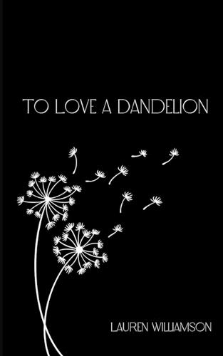 To Love a Dandelion
