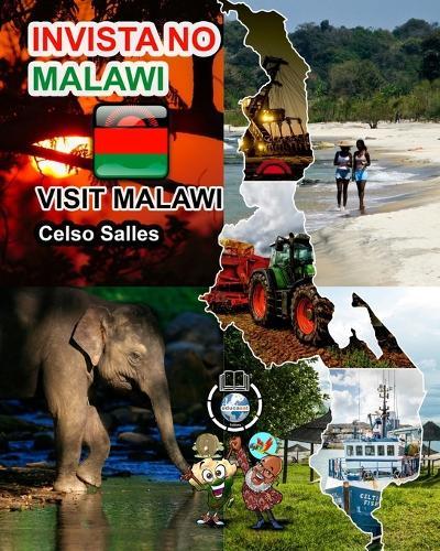 INVISTA NO MALAWI - Visit Malawi - Celso Salles: Coleção Invista em África