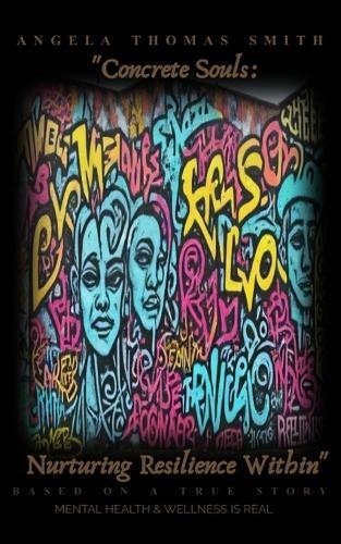 Concrete Souls: Nurturing The Resilience Within