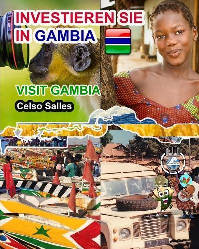 INVESTIEREN SIE IN GAMBIA - Visit Gambia - Celso Salles: Investieren Sie in die Afrika-Sammlung