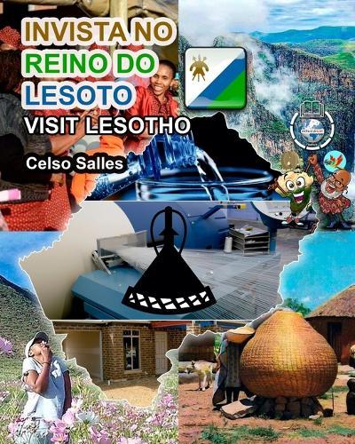 INVISTA NO REINO DO LESOTO - Visit Lesotho - Celso Salles: Coleção Invista em África