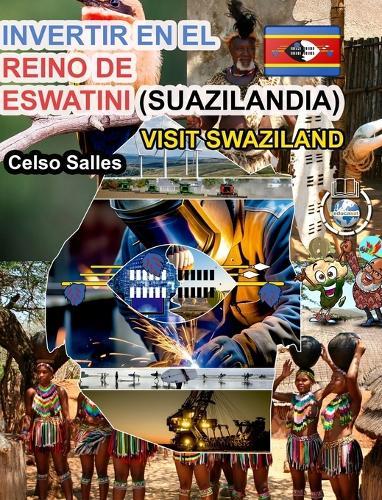 INVERTIR EN EL REINO DE ESWATINI (SUAZILANDIA) - Visit Swaziland - Celso Salles: Colección Invertir en África