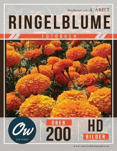Ringelblume: Fotobuch - Über 200 HD-Bilder