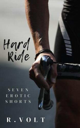 Hard Ride: Seven Erotic Shorts