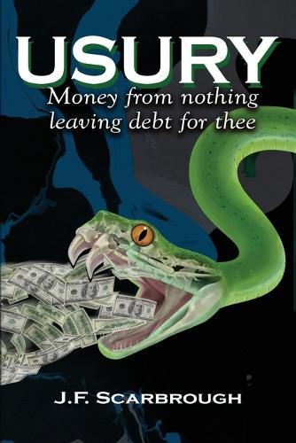 Usury: Money from Nothing Leaving Debt for Thee