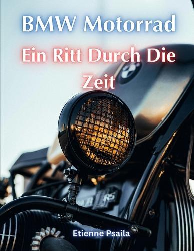 BMW Motorrad: Ein Ritt Durch Die Zeit