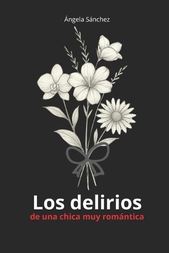 Los delirios: de una chica muy romántica