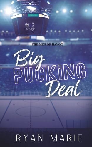 Big Pucking Deal: Men of Havoc Book 1