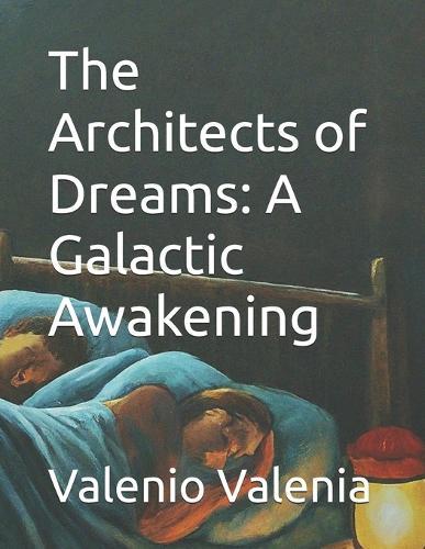 The Architects of Dreams: A Galactic Awakening