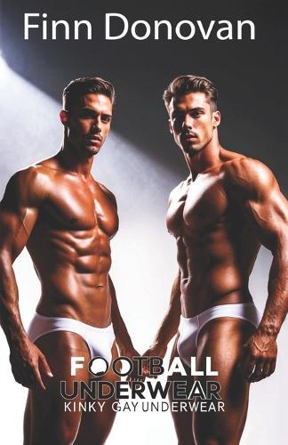 Football Underwear: Kinky Gay Underwear