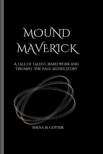 Mound Maverick: A tale of Talent, Hard work and Triumph -The Paul Skenes Story