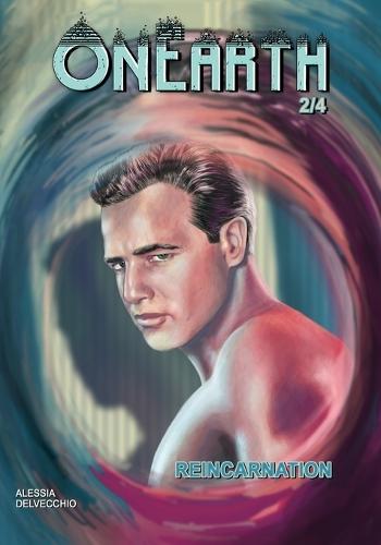 OnEarth: Reincarnation