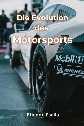Die Evolution des Motorsports