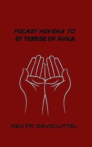 St Teresa of Avila: Pocket Novena