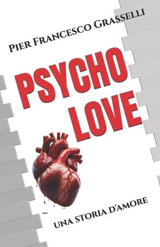 Psycho Love: Una storia d'amore