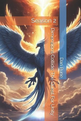 Dimensions Collide: The Quest For Unity: Season 2