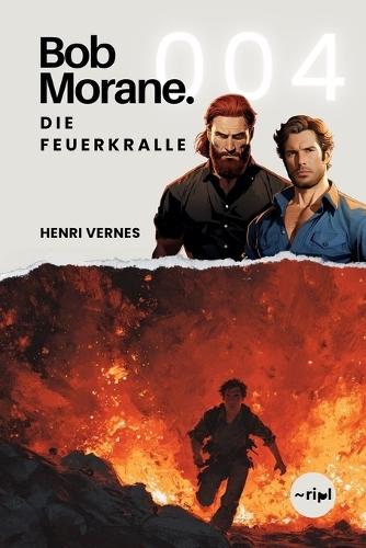 Bob Morane - Die Feuerkralle: Band 004