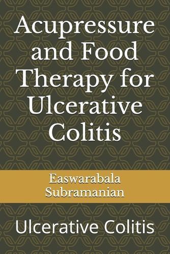 Acupressure and Food Therapy for Ulcerative Colitis: Ulcerative Colitis