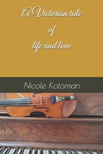 A Victorian tale of life and love