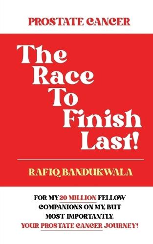 Prostate Cancer the Race to Finish Last!