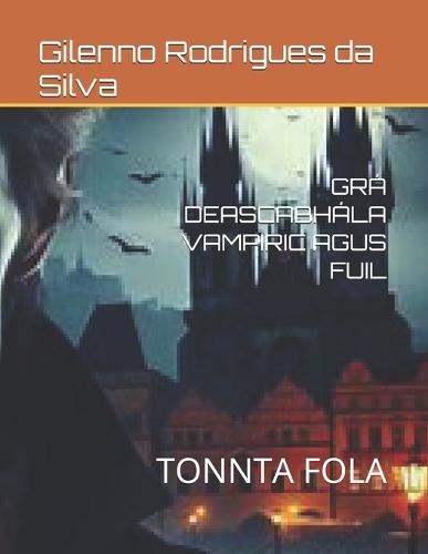 Grá Deascabhála Vampiric Agus Fuil: Tonnta Fola