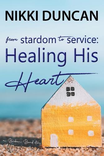 from Stardom to Service: Healing His Heart