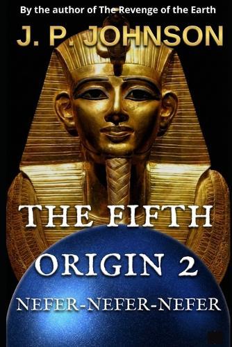 THE FIFTH ORIGIN 2. Nefer-Nefer-Nefer