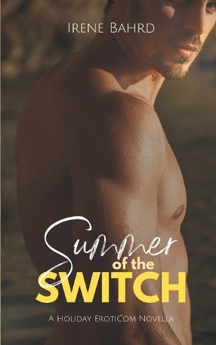 Summer of the Switch: A Strangers-to-Lovers MMF ErotiCom