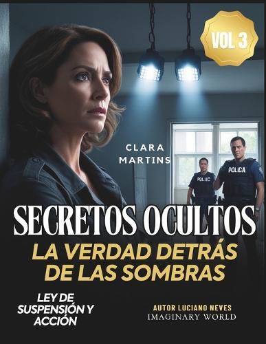 Secretos Ocultos: La verdad detrás de las sombras