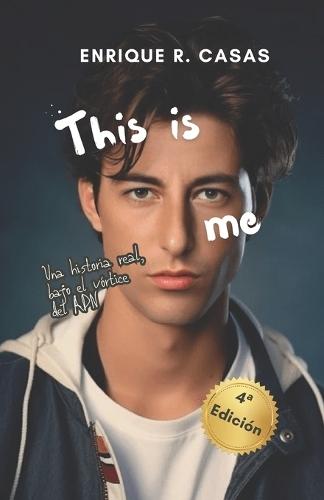 This is me: Una historia real bajo el vórtice del ADN