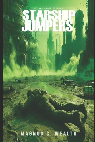 Starship Jumpers: Escape From Vastrus